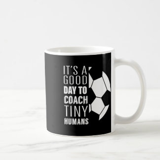 I Coach Tiny Humans Funny Soccer Coach Trainer Out Coffee Mug