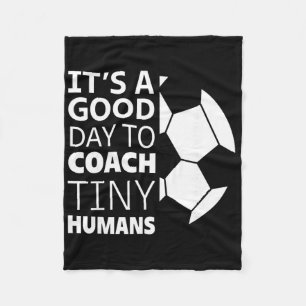 I Coach Tiny Humans Funny Soccer Coach Trainer Out Fleece Blanket