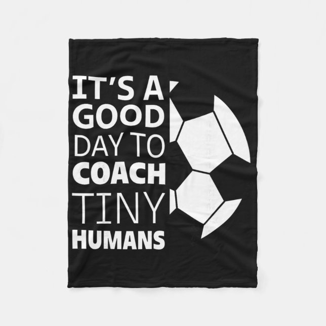 I Coach Tiny Humans Funny Soccer Coach Trainer Out Fleece Blanket (Front)