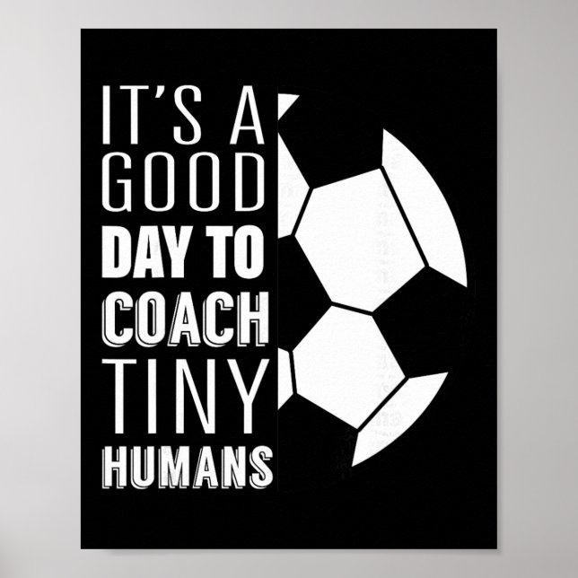 I Coach Tiny Humans Funny Soccer Coach Trainer Out Poster (Front)