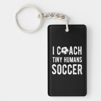 I Coach Tiny Humans Soccer Educator PE Teacher Key Ring