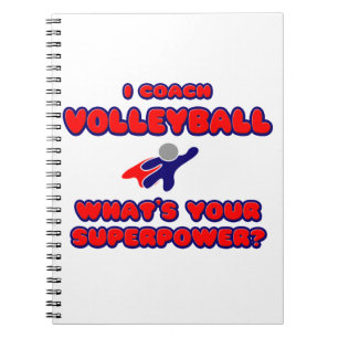 I Coach Volleyball .. What's Your Superpower? Notebook