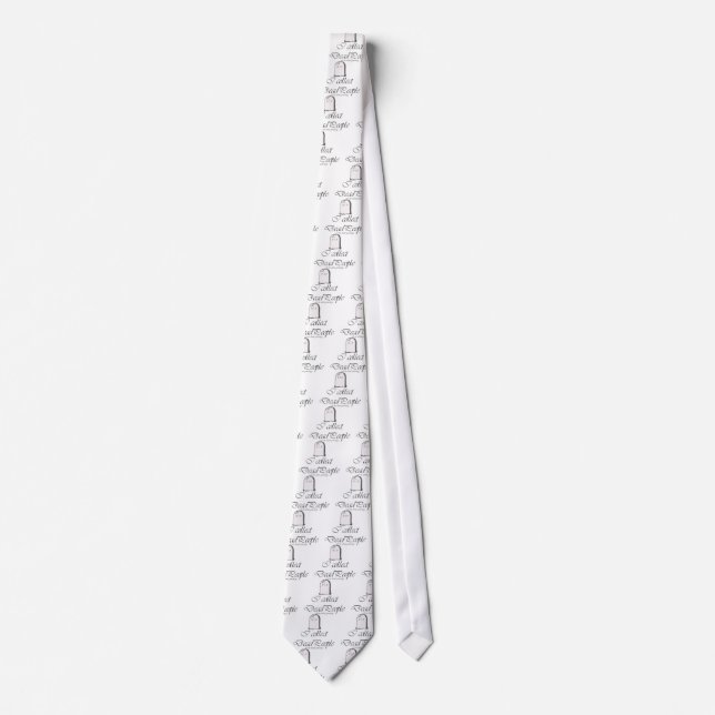 I Collect Dead People Tie (Front)