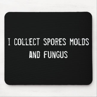 i collect spores molds and fungus mouse mat