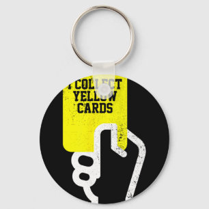 I Collect Yellow Cards, Funny Soccer Player Saying Key Ring