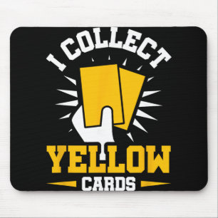I Collect Yellow Cards Mouse Mat