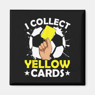 I Collect Yellow Cards Soccer  Magnet