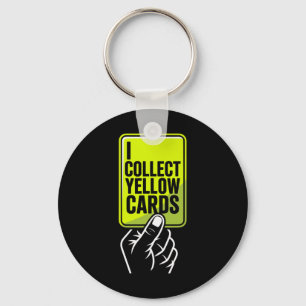 I Collect Yellow Cards Soccer Player Fan Goalie Fu Key Ring