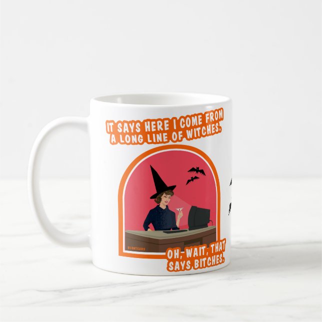 I come from a long line of witches.  coffee mug (Left)