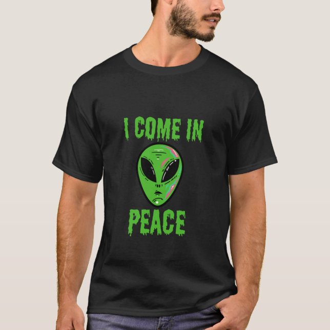 I come in peace  Alien Classic  T-Shirt (Front)