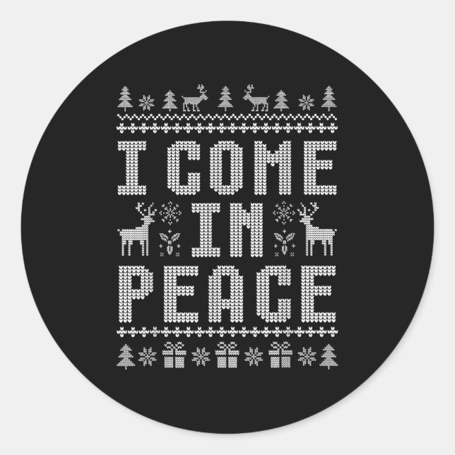 I Come In Peace Christmas Xmas Reindeer Holiday Co Classic Round Sticker (Front)
