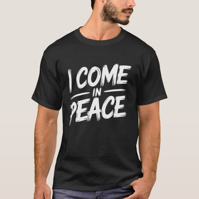 I Come In Peace I’m Peace Funny Couple Matching T-Shirt (Front)