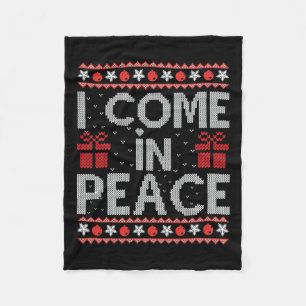 I Come In Peace I'm Peace Couple Ugly Christmas Sw Fleece Blanket