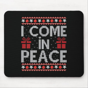 I Come In Peace I'm Peace Couple Ugly Christmas Sw Mouse Mat