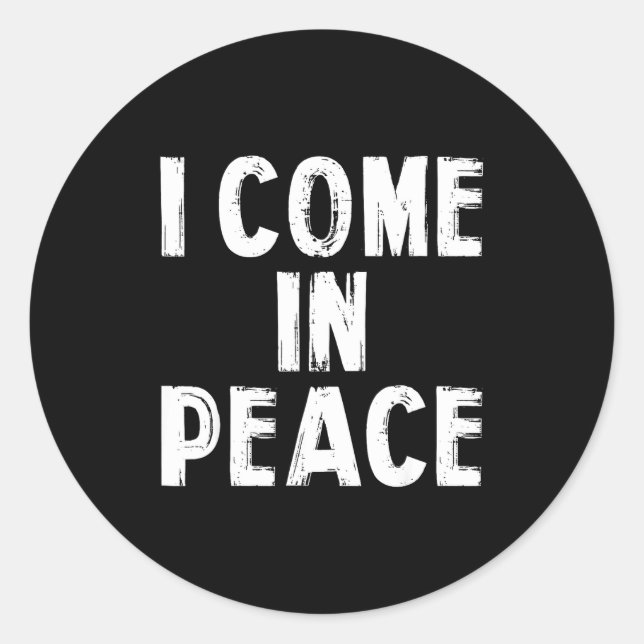 I Come In Peace I'm Peace Funny Couple Valentine M Classic Round Sticker (Front)