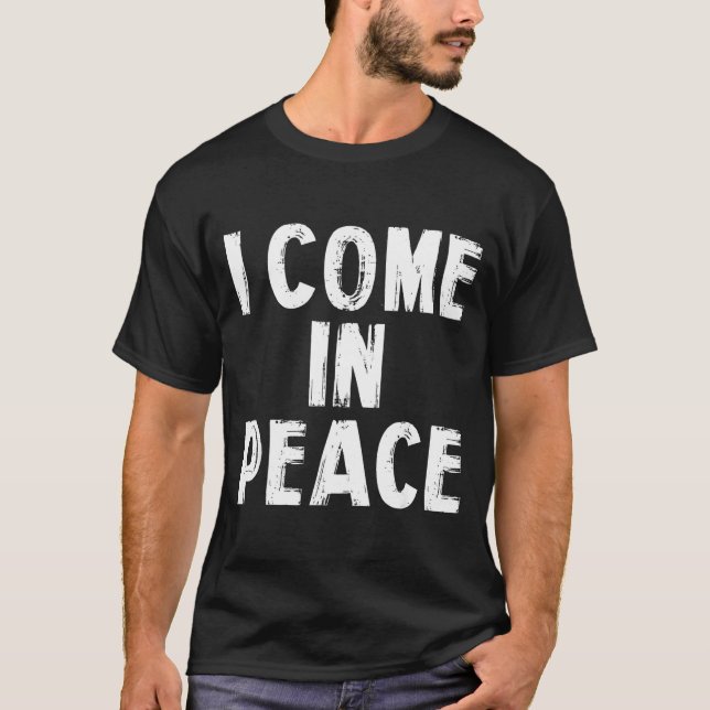 I Come In Peace I'm Peace Funny Couple Valentine M T-Shirt (Front)