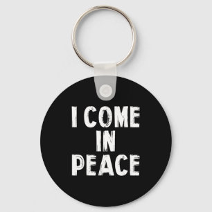 I Come In Peace Im Peace Funny Couple Valentine Ma Key Ring
