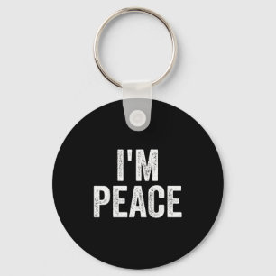 I Come In Peace Im Peace Funny Matching Couple Lov Key Ring