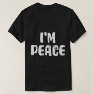 I Come In Peace I'm Peace Funny Matching Couples N T-Shirt