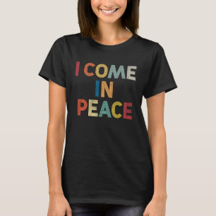 I Come In Peace I'm Peace  Matching Couples Retro T-Shirt