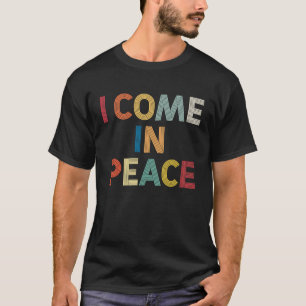 I Come In Peace I'm Peace  Matching Couples Retro T-Shirt