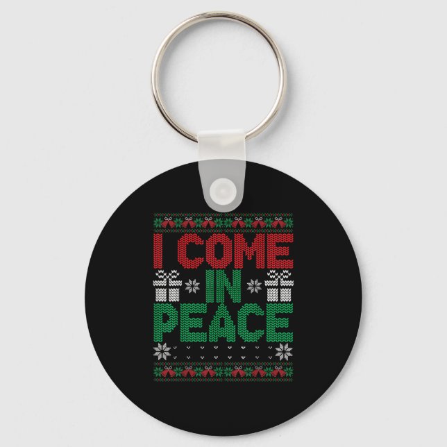 I Come In Peace I'm Peace Matching Ugly Christmas  Key Ring (Front)