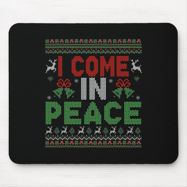 I Come In Peace I'm Peace Matching Ugly Christmas  Mouse Mat (Front)