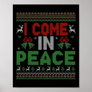 I Come In Peace I'm Peace Matching Ugly Christmas  Poster