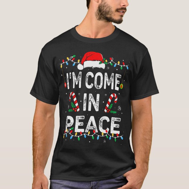 I Come In Peace I'M Peace Matching Ugly Christmas T-Shirt (Front)