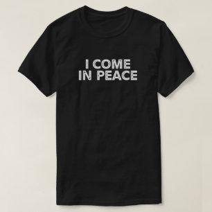 I Come In Peace (Matching Couples Shirt) T-Shirt