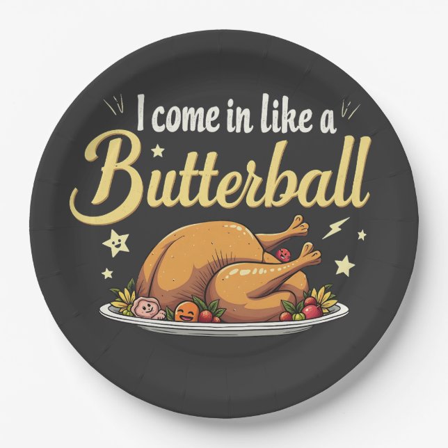 I Come Like a Butterball Turkey Thanksgiving Paper Plate (Front)