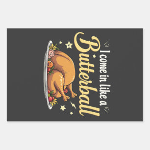 I Come Like a Butterball Turkey Thanksgiving Wrapping Paper Sheet