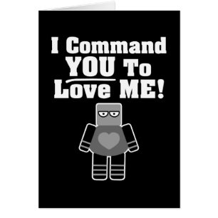 I Command You To Love Me Robot