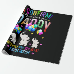 I Confirm Mom Loves You Daddy I Recently Saw Her Wrapping Paper