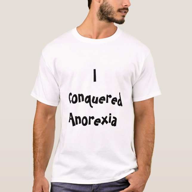 I conquered anorexia T-Shirt (Front)