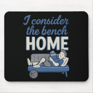 I Consider The Bench Home Sketll Fan Humor Mouse Mat