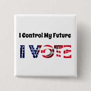 I Control My Future - I Vote 15 Cm Square Badge
