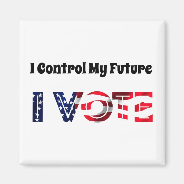 I Control My Future - I Vote Magnet (Front)