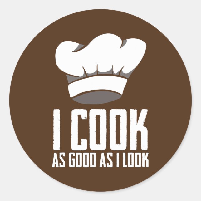 I Cook as Good as I Look Funny Chef Culinary Classic Round Sticker (Front)