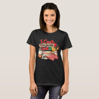 I Cook From Scratch – Look It Up T-Shirt