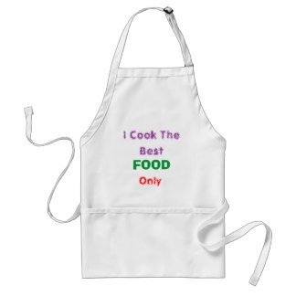 I Cook The Best Food Only Standard Apron