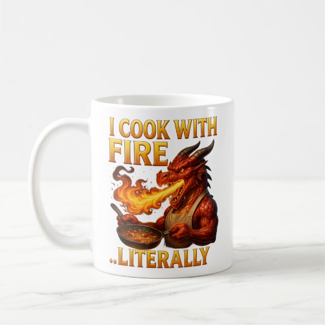 I Cook With Fire... Literally  Dragon Chef Fantasy Coffee Mug (Left)