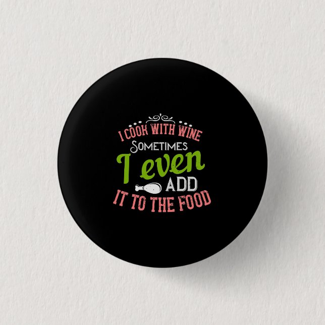 I Cook With Wine 3 Cm Round Badge (Front)
