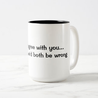 I could agree...but then Mug