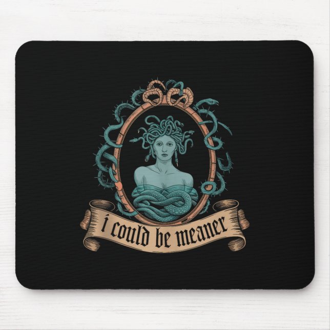 I Could Be Meaner Medusa Greek Mythology Halloween Mouse Mat (Front)