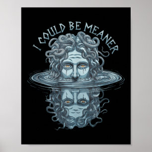 I Could Be Meaner Medusa Greek Mythology Halloween Poster