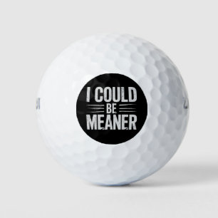 I Could Be Meaner Retro Vintage Golf Balls
