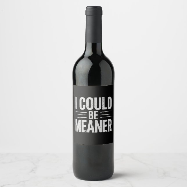 I Could Be Meaner Retro Vintage Wine Label (Front)