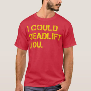 I Could Deadlift You Funny Gym Tank Top