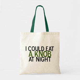 I Could Eat a Knob at Night Tote Bag